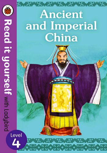 Ancient And Imperial China (Read It Yourself With Ladybird) (Level 4)